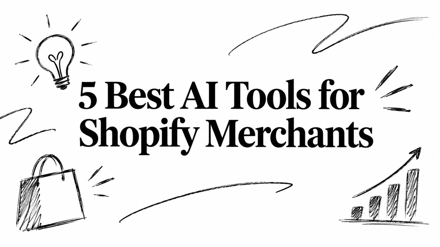 5 Best AI Tools for Shopify Merchants