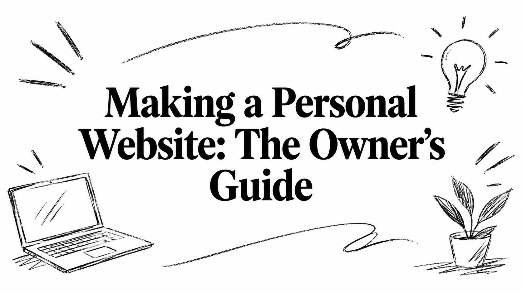 Making a Personal Website: The Owner's Guide