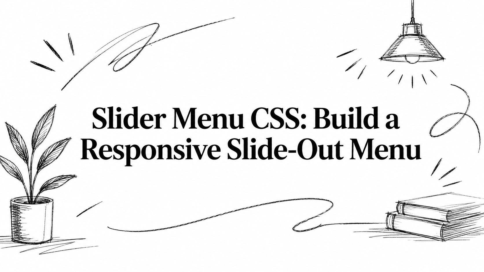 Slider Menu CSS: Build a Responsive Slide-Out Menu
